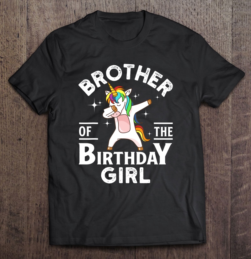 Brother Of The Birthday Girl Unicorn Shirt