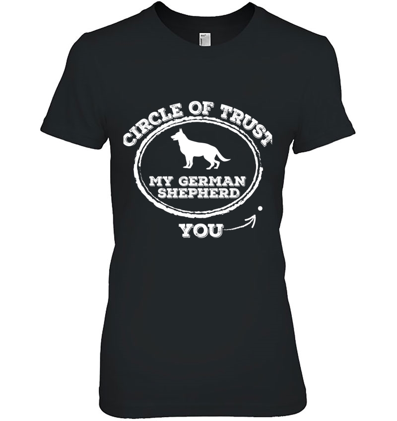 Circle Of Trust Funny German Shepherd Ladies Tee