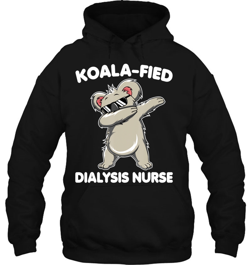 Dabbing Koala Funny Dialysis Nurse Animal Puns Gift Hoodie