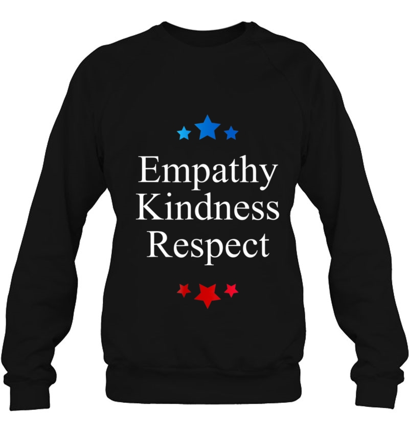 Empathy Kindness Respec Anti Bullying Social Justice Sweatshirt
