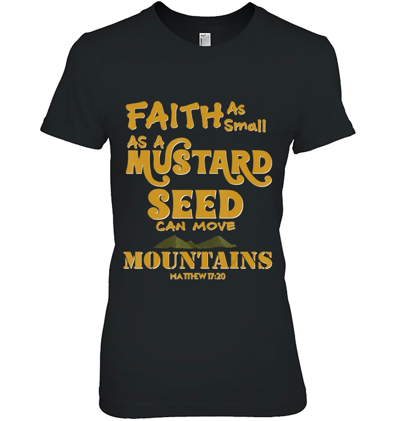 Faith As Small As A Mustard Seed Can Move Mountains S Hoodie