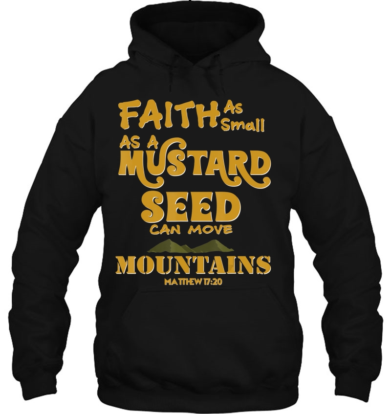 Faith As Small As A Mustard Seed Can Move Mountains S Mugs