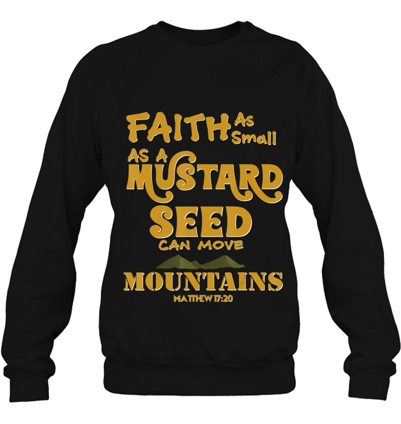 Faith As Small As A Mustard Seed Can Move Mountains S Mugs