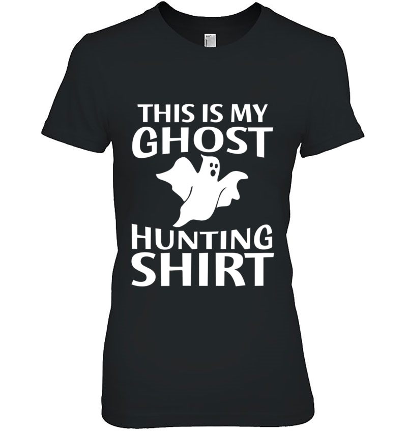 Funny Ghost Hunter Shirt For Paranormal Ghost Hunting Hoodie