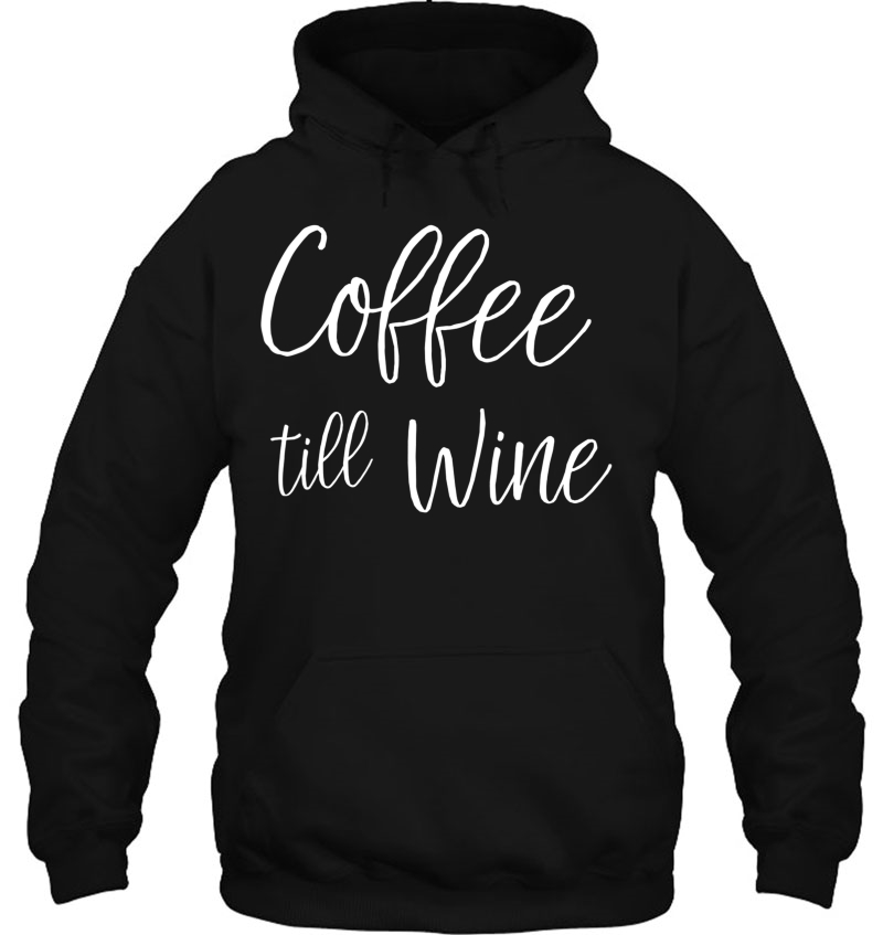 Funny Wine Tee Shirts Coffee Till Wine Womens Short Sleeve T Mugs