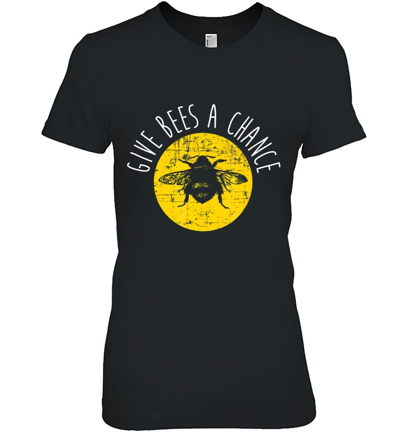 Give Bees A Chance Shirt, Funny Cute Vegan Bee Hobby Gift Hoodie