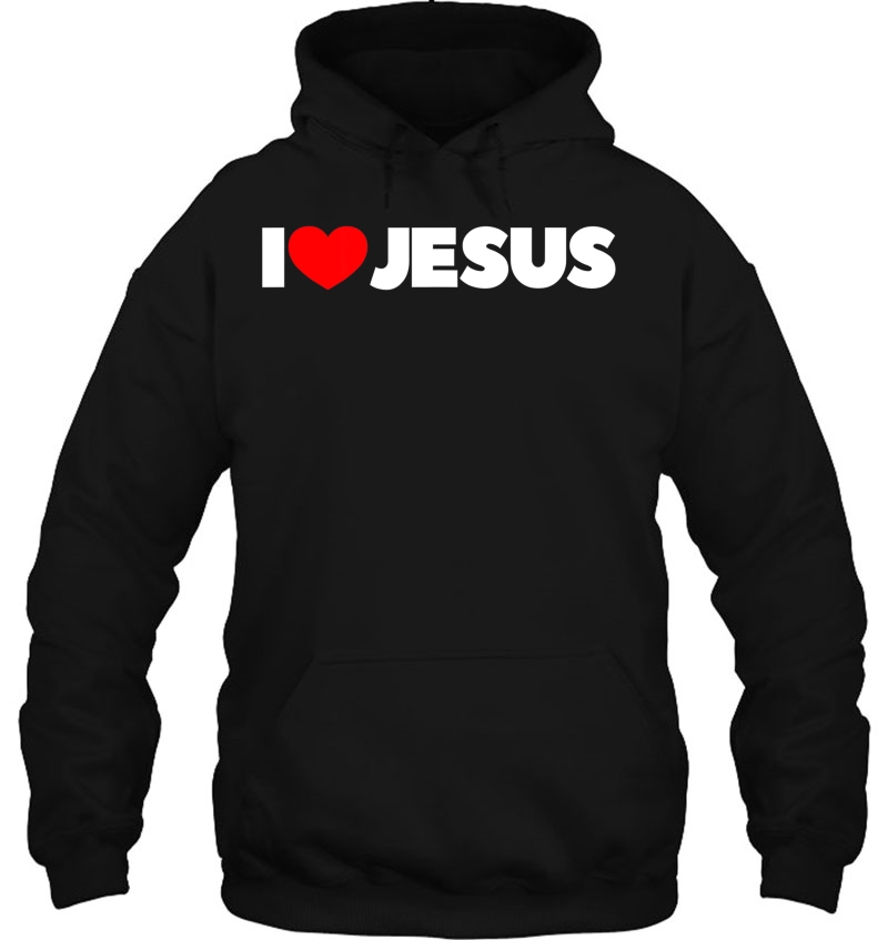 I Love (Heart) Jesus Hoodie