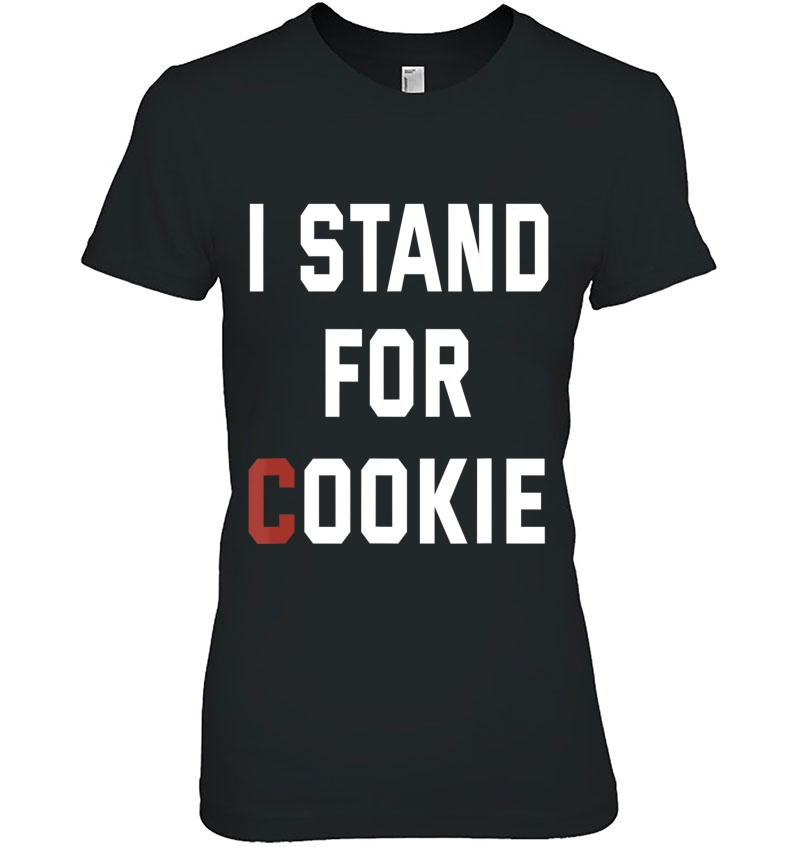 I Stand For Cookie - I Stand Up For Cookie Hoodie