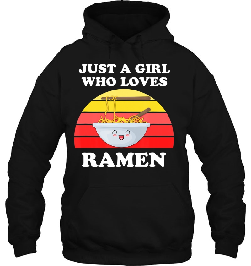 Just A Girl Who Loves Ramen Cute Retro Ramen Noodles Gift Hoodie