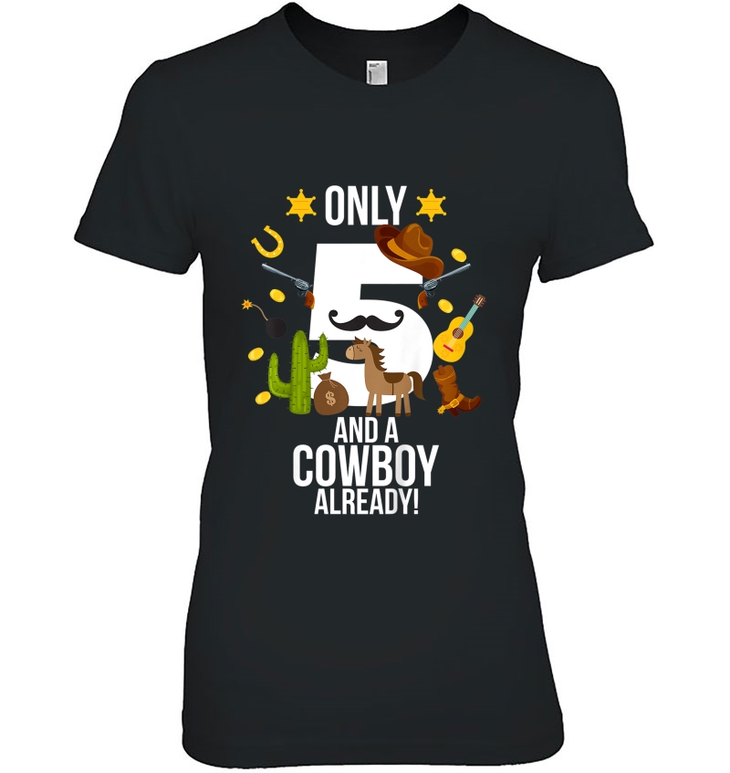 Kids 5Th Birthday Shirt Boy Only 5 And A Cowboy Already Gift Hoodie