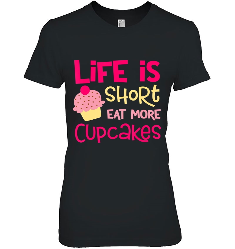 Life Is Short, Eat More Cupcakes Hoodie