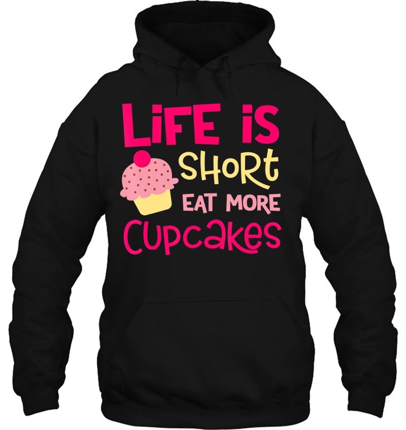 Life Is Short, Eat More Cupcakes Mugs