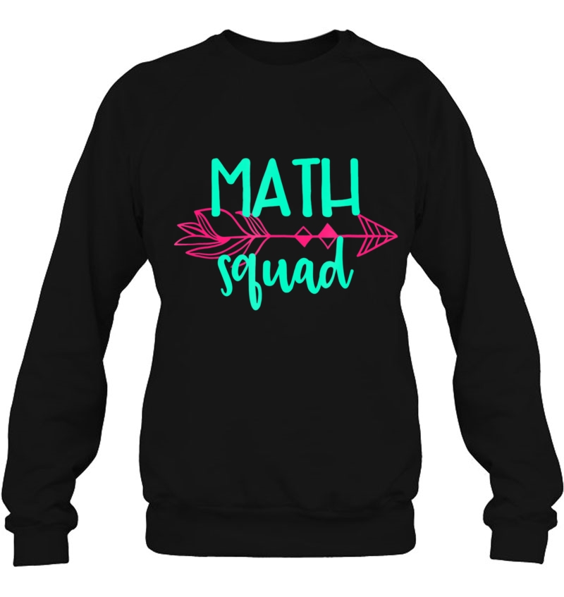 Math Squad Tee Shirt Tshirt Teacher Appreciation Gift Sweatshirt