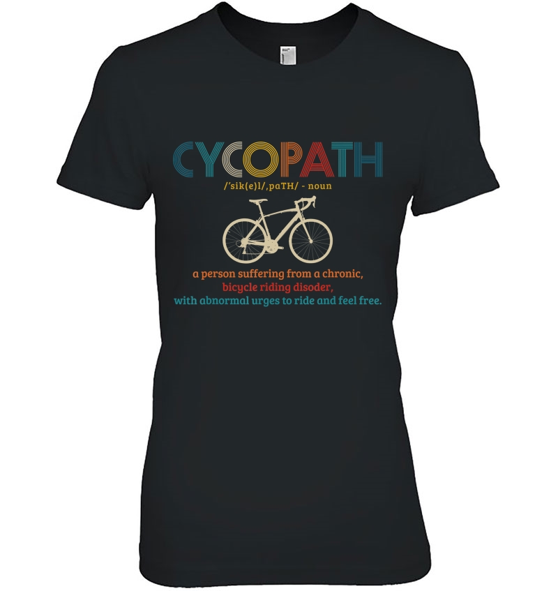 Mens Cycopath Vintage Cycling Road Bike Racing Funny Cyclist Gift Ladies Tee
