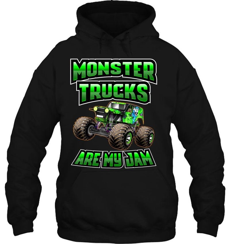 Monster Trucks Are My Jam - Cool Monster Truck Hoodie