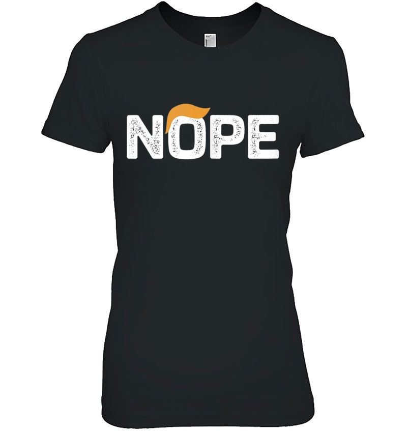 Nope - Anti-Trump - T7467 - Vintage Style Ladies Tee