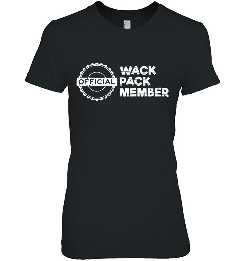 Official Wack Pack Member Tshirt - Funny Hoodie