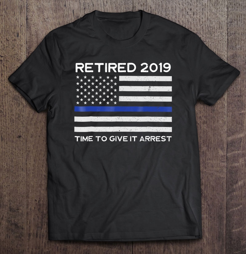 Retired Police Officer 2019 Tshirt - Retiring Cop Shirt