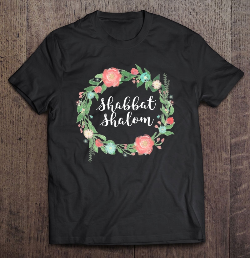 Shabbat Shalom Tshirt - Hebrew Jewish Sabbath Shirt