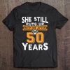 She Still Puts Up With Me After 50 Years Wedding Anniversary Tee