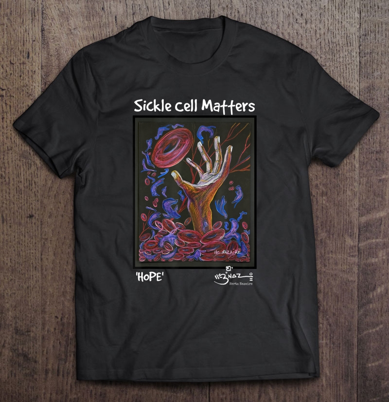 Sickle Cell Matters - Hope Art Shirt