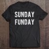 Sunday Funday Fun Tees Tee