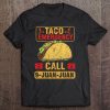 Taco Emergency Call 9 Juan Cinco De Mayo Mexican Tee