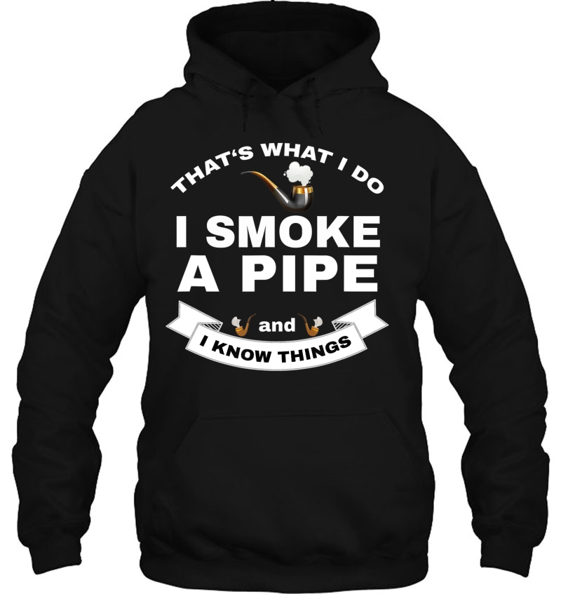 That's What I Do I Smoke A Pipe And I Know Things Mugs