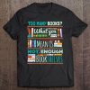 Too Many Books Not Enough Shelves Book Club Tee