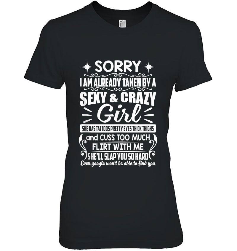 Mens Sorry I Am Already Taken By A Crazy Tattooed Girl Funny Ladies Tee