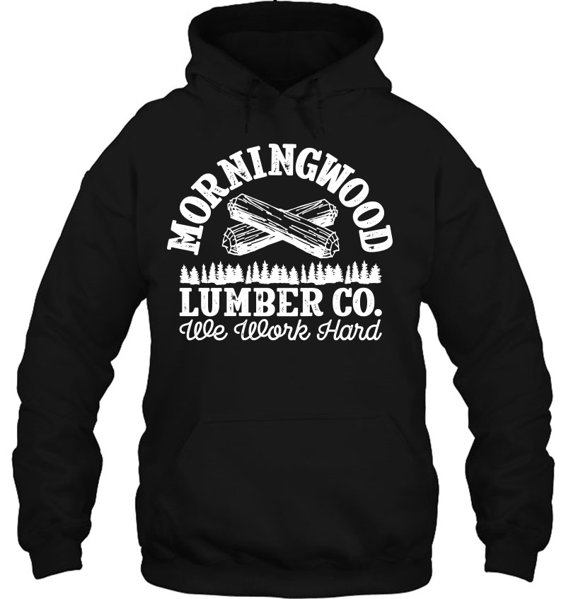 Morning Wood Lumber Company For Lumberjack Carpenter Mugs