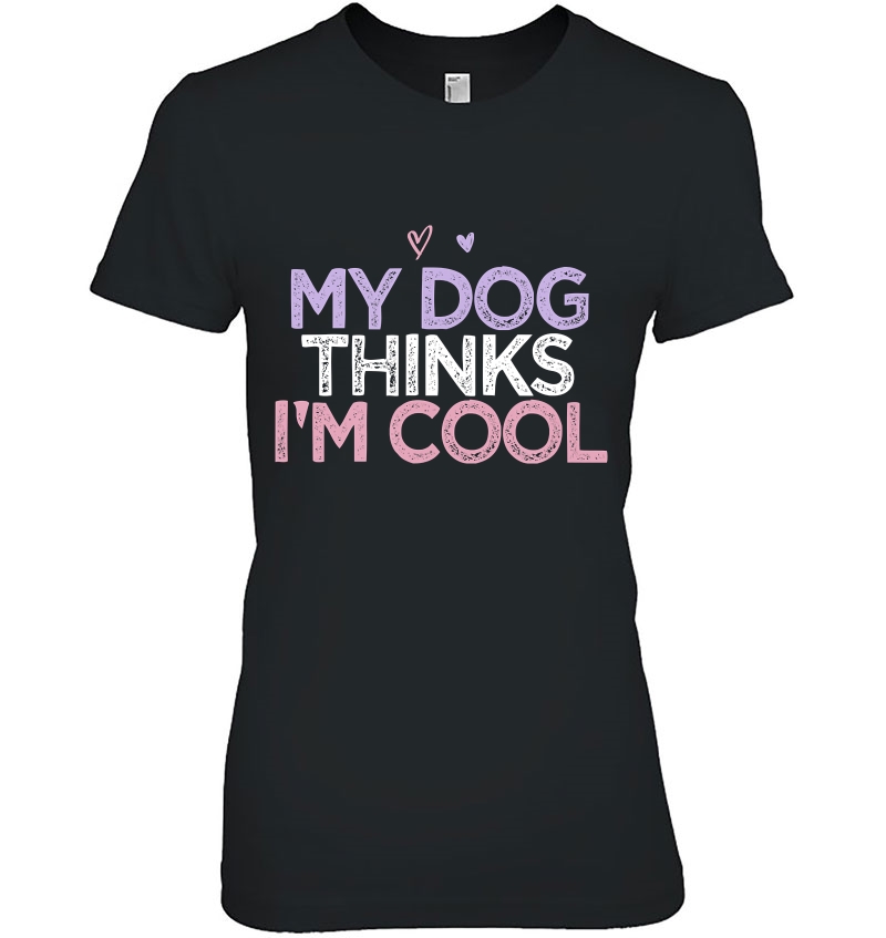 My Dog Thinks I