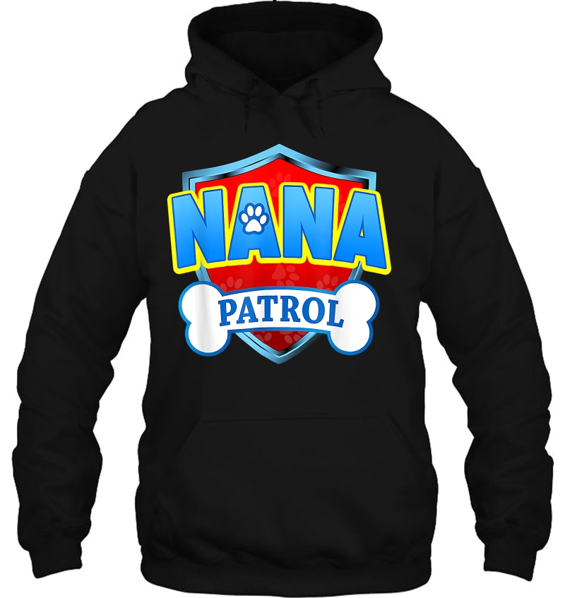 Nana Patrol Shirt - Dog Mom Dad Funny Gift Birthday Party Mugs