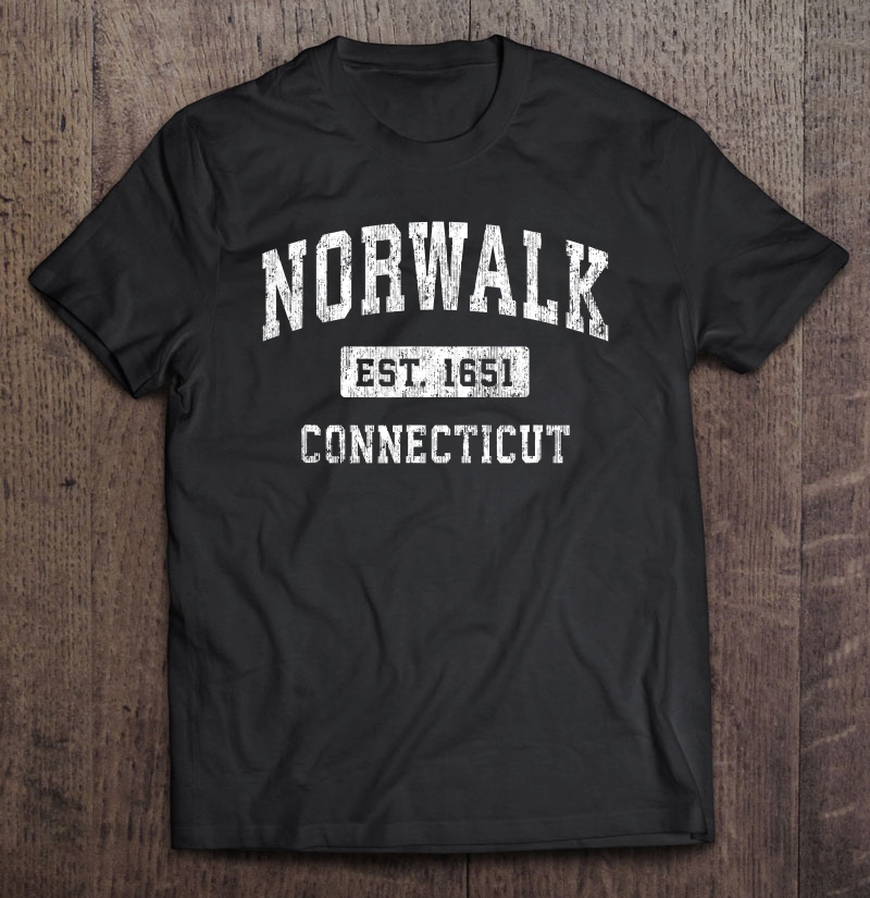 Norwalk Connecticut Ct Vintage Established Sports Design Shirt