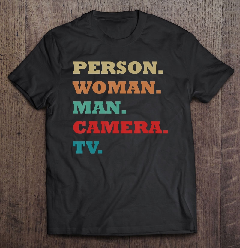 Person Woman Man Camera Tv-Trump Words Shirt