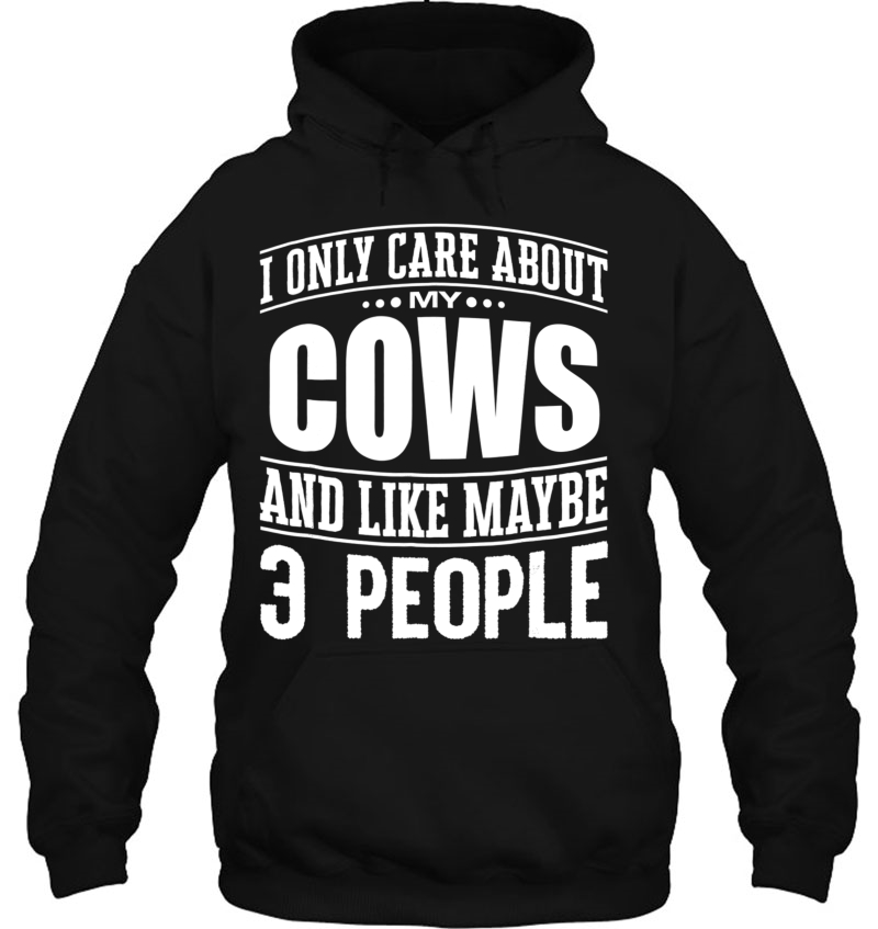 'I Only Care About My Cows And Like Maybe 3 People' Shirt Mugs