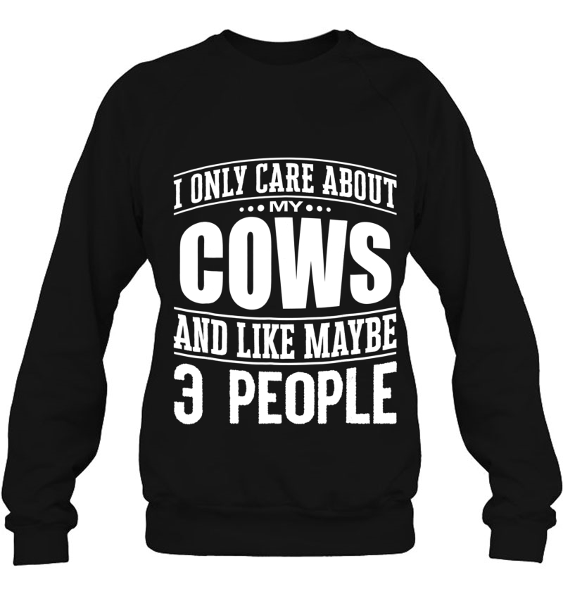 'I Only Care About My Cows And Like Maybe 3 People' Shirt Mugs