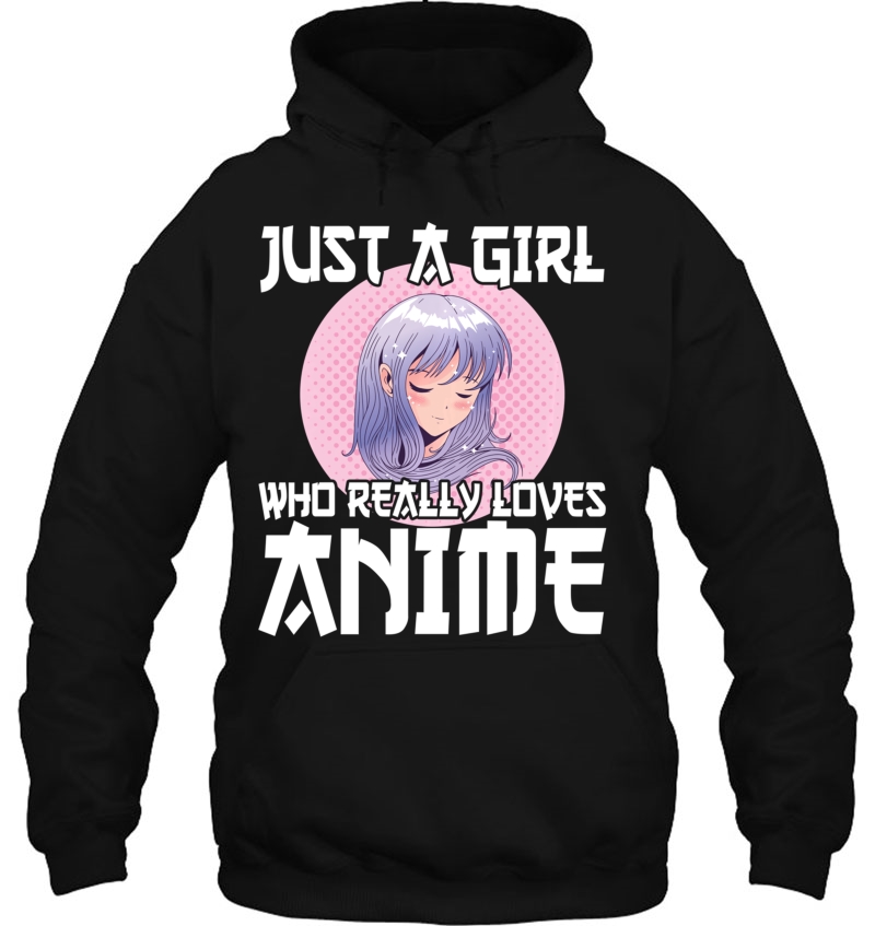 Anime Girl Merch Otaku Gift Just A Girl Who Loves Anime Pullover Mugs