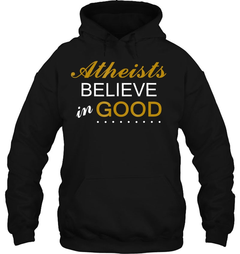 Atheists Believe In Good Mugs