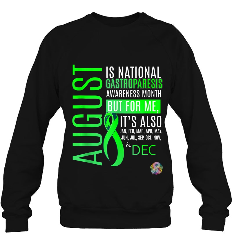 August Is National Gastroparesis Awareness Month Sweatshirt