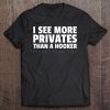 Esthetician More Privates Than A Hooker Funny Waxer Tee