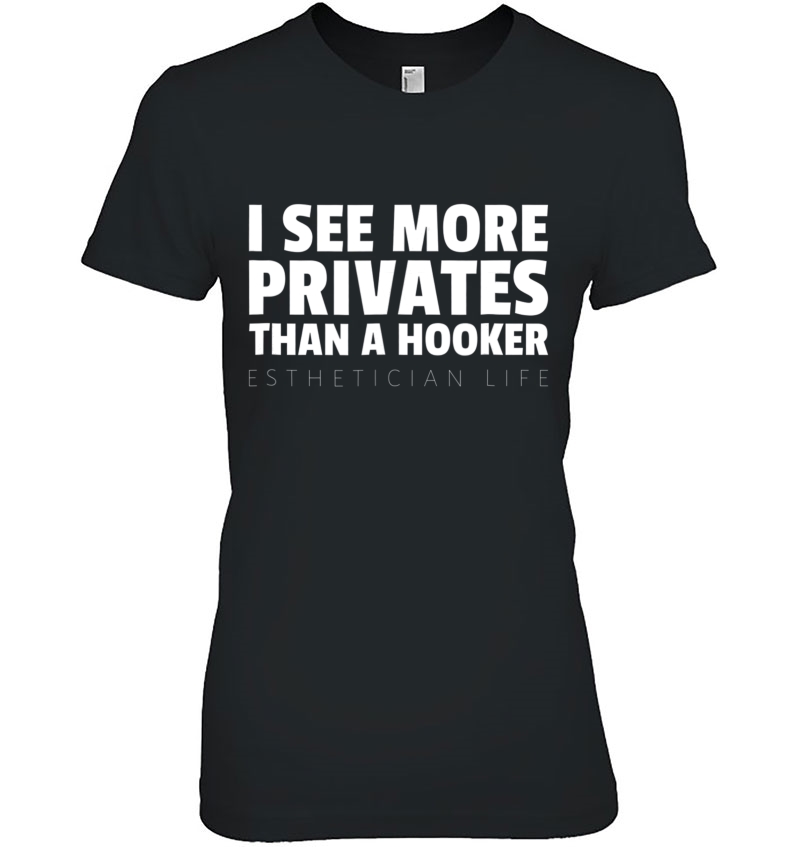 Esthetician More Privates Than A Hooker Funny Waxer Hoodie