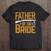 Father Of The Bride Gun Wedding Marriage Daddy Gift Premium Tee