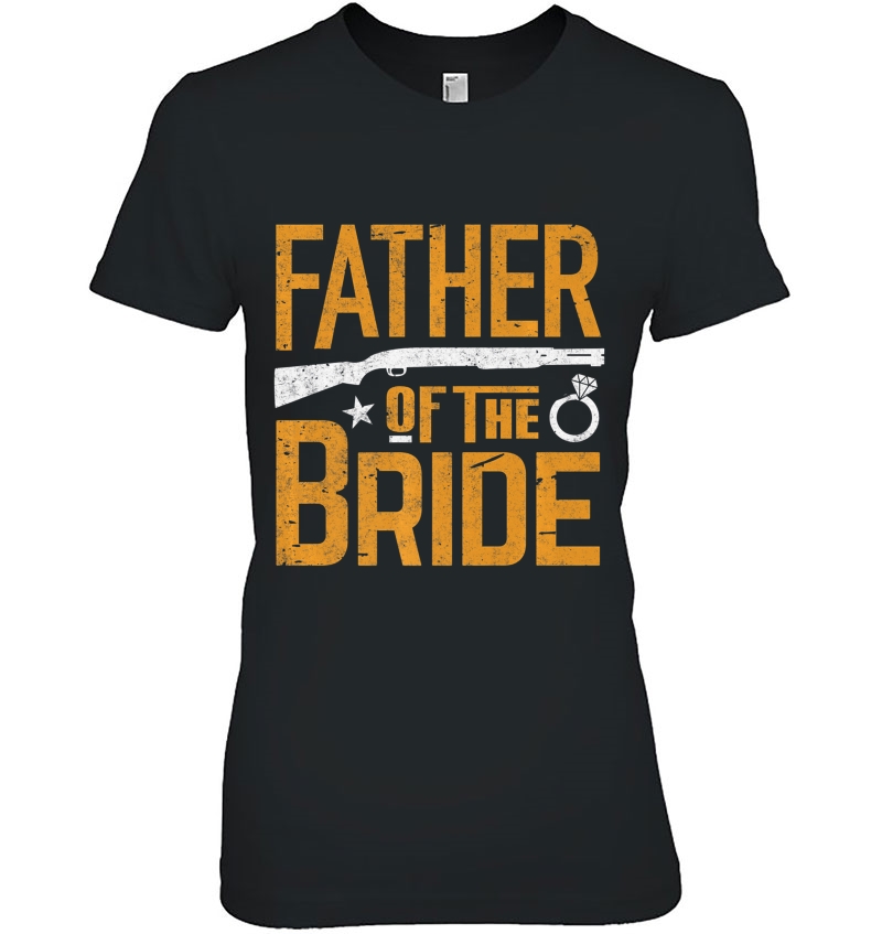 Father Of The Bride Gun Wedding Marriage Daddy Gift Premium Hoodie