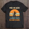 Fish Or Buzz I Always Catch Something Funny Fishing Bass Tank Top Tee