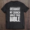 Funny - Christian Eastern Orthodox Tee