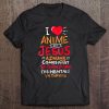 Funny Anime But Jesus Comes First - Who Love Anime Fans Tee Tee