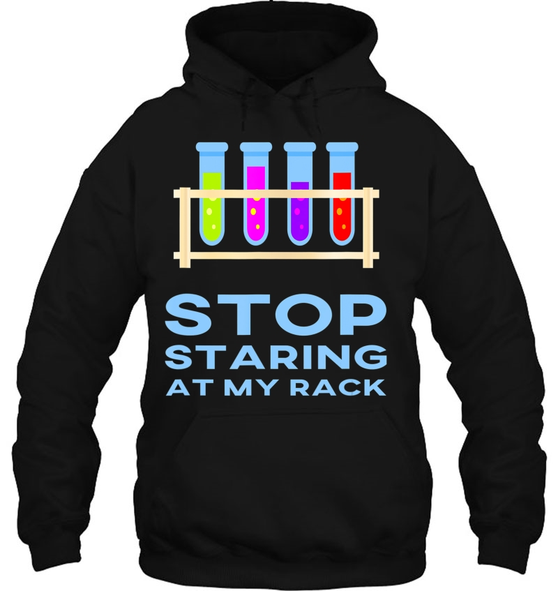 Funny Chemistry Lab Scientist Joke Stop Staring At My Rack Mugs