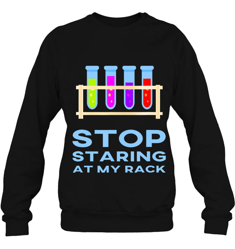 Funny Chemistry Lab Scientist Joke Stop Staring At My Rack Mugs