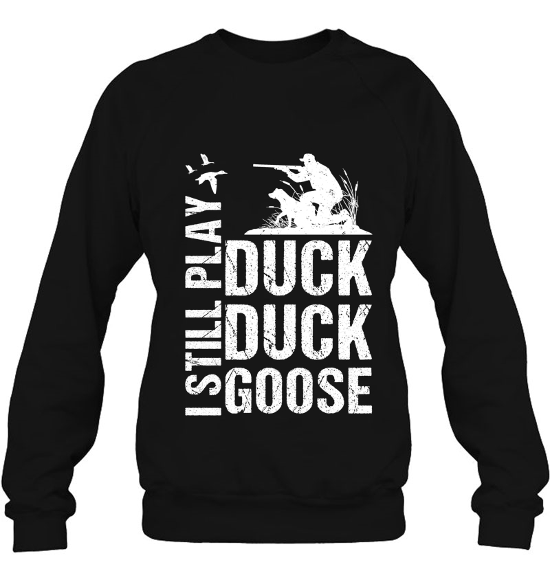 Funny Duck Hunting - I Still Play Duck Duck Goose Mugs